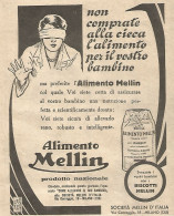Alimento MELLIN - Non Comprate Alla Cieca... - Pubblicitï¿½ Del 1932 - Ad - Publicités
