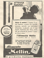 Alimento MELLIN - Attente Mamme!... - Pubblicitï¿½ Del 1932 - Old Advert - Advertising