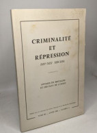 Annales De Bretagne Et Des Pays De L'Ouest (Tome 88 - Année 1981 - N°3) : Criminalité Et Répression (XIVe-XIXe Siècles) - Geschichte