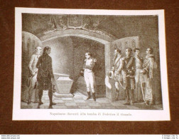 Napoleone Bonaparte Tomba Federico Il Grande Nel 1806 Guerra Prussia Vs Francia - Altri & Non Classificati