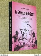 Le Prime Pagine De La Gazzetta Dello Sport Dalla Nascita Alla XXX Olimpiade 1996 - Autres & Non Classés