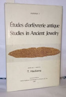 Études D'orfèvrerie Antique. Studies In Ancient Jewelry - Non Classés