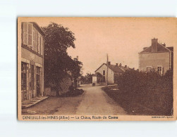 DENEUILLE LES MINES : La Chaux, Route De Cosne - état - Andere & Zonder Classificatie