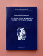 Giovanna Buonanno International Actresses On The Victorian Stage Il Fiorino 2002 - Unclassified