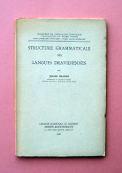 Bloch Structure Grammaticale Des Langues Dravidiennes Ed Orig.1946 Paris - Ohne Zuordnung