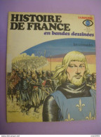 1977 BD Bande Dessinée FR3 LAROUSSE Histoire De France N°5 Les Croisades (3 Photos) Voir Description - Andere & Zonder Classificatie