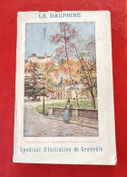 Livret Guide 1910 Grenoble Et Le Dauphiné Uriage Briançonnais Et Queyras La Balme Les Grottes Allevard Les Sept Laus - Dépliants Touristiques