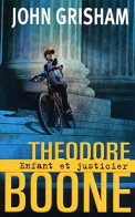 Theodore Boone : Enfant Et Justicier - Non Classés
