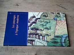 Les Paysages à L'époque Moderne - Sonstige & Ohne Zuordnung