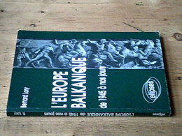 L'Europe Balkanique De 1945 à Nos Jours - Other & Unclassified