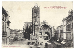 31 Toulouse Place Et Cathedrale Saint Etienne - Toulouse