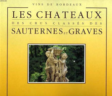 Les Châteaux Des Crus Classés Des Sauternes Et Graves - Other & Unclassified