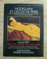 THEME PEINTURE : MODIGLIANI ET L'ECOLE DE PARIS - PINOT NOIR DU VALAIS CUVEE 2012 - ETIQUETTE NEUVE - Arte