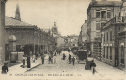 Châlons Sur Marne - Rue Thiers Et Le Marché - Châlons-sur-Marne