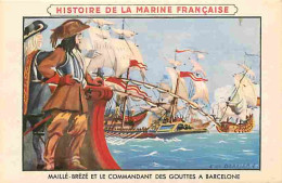 Histoire - Histoire De La Marine Française - Maillé-Brezé Et Le Commandant Des Gouttes à Barcelone - CPA - Voir Scans Re - Geschichte