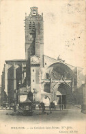 TOULOUSE . La Cathédrale St-Etienne . - Toulouse