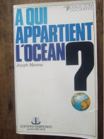 A QUI APPARTIENT L 'OCEAN ? / JOSEPH MARTRAY - Recht