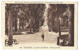 31 Toulouse - XVe Congres National De L'union Federale - 23 -27 Mai 1931 - Le Jardin Des Plantes - Allee Centrale - Toulouse