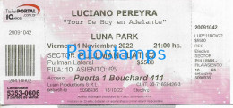 228819 ARTIST LUCIANO PEREYRA ARGENTINA POP IN LUNA PARK AÑO 2022 ENTRADA TICKET NO POSTAL POSTCARD - Tickets - Vouchers