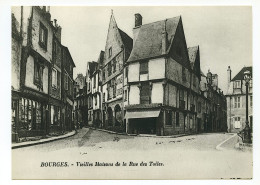 BOURGES - Vieilles Maisons De La Rue Des Toiles - Bourges