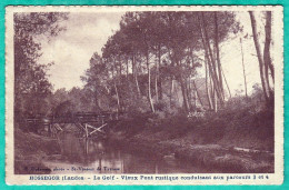 HOSSEGOR - LE GOLF - VIEUX PONT RUSTIQUE CONDUISANT AU PARCOURS 3 ET 4 - Hossegor