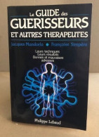 Le Guide Des Guérisseurs Et Autres Thérapeutes - Health