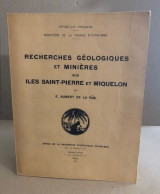 Recherches Geologiques Et Minieres Aux Iles Saint-pierre Et Miquelon - Zonder Classificatie