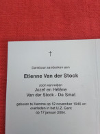 Doodsprentje Etienne Van Der Stock / Hamme 12/11/1946 Gent 17/1/2004 ( Z.v. Jozef En Hélène De Smet ) - Religion & Esotérisme