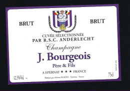 Etiquette Champagne  Brut RSC  Anderlecht J Bourgeois Père & Fils Epernay  Marne 51 Thème Sport Foot - Champan