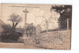 SAINT MARC LE BLANC - Le Calvaire - Très Bon état - Andere & Zonder Classificatie