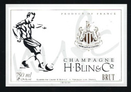 Etiquette Champagne  Brut Newcastle United H Blin & Bie  Vincelles  Marne 51 Thème Sport Foot - Champagne