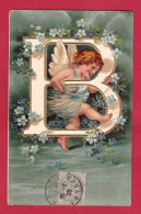 AF418 FANTAISIES ALPHABET ANGE ANGELOTS LETTRE B FLEURS MYOSOTIS CARTE GAUFREE CIRCULEE 1908 - Engel