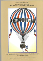 Ballons Montés, Boulle De Moulins, Siège De Paris, 256 Pages , Luxe - Filatelia E Storia Postale