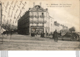 D45  ORLEANS  Rue Jean Hupeau- Les Marchés Et Le Quai Du Châtelet   ..... - Orleans