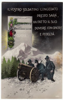 MILITARI - IL SOLDATINO CONGEDATO PRESTO SARA', HA FATTO IL SUO DOVERE CON ONORE E FEDELT - Vedi Retro - Formato Piccolo - Patriotic