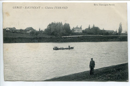 CPA Voyagé 1913 * GERGY RACONNAY Château Ferrand ( Bateau Sur La Saône Homme Sur La Berge ) Chassagne Perrin Editeur - Other & Unclassified