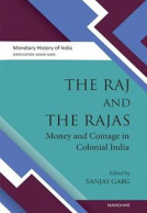 The Raj And The Rajas: Money & Coinage In Colonial India - British East India Company (**) Inde Indien LIMITED - Literatur & Software