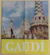 Antonio GAUDI (architecte), Dépliant Barcelone (Espagne)(réalisations Architecturales De Gaudi) - Dépliants Turistici