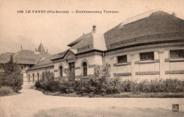 74 CPA   LE FAYET ETABLISSEMENT THERMAL - Sonstige & Ohne Zuordnung