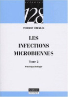 Les Infections Microbiennes: Tome 2 Physiopathologie - Andere & Zonder Classificatie