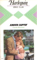 Amour Captif (Harlequin) - Andere & Zonder Classificatie