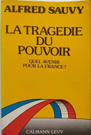 La Tragédie Du Pouvoir: Quel Avenir Pour La France - Other & Unclassified