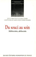 Du Souci Au Soin. Adolescentes Adolescents - Autres & Non Classés