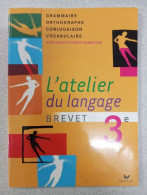 Atelier Du Langage Francais 3e: Manuel De L'eleve - Autres & Non Classés