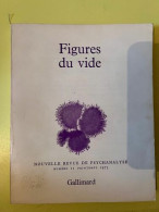 Figures Du Vide Nouvelle Revue De Psychanalyse Numero 11 Printemps - Zonder Classificatie