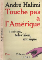 Touche Pas A L'amerique (Plon) - Other & Unclassified