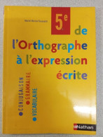 De L'Orthographe à L'expression écrite 5e - Other & Unclassified