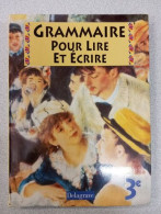 Grammaire Pour Lire Et écrire 3e - Other & Unclassified