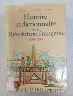 Histoire Et Dictionnaire De La Révolution Française 1789-1799 - Sonstige & Ohne Zuordnung