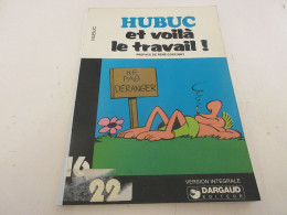HUBUC ET VOILA LE TRAVAIL Preface De Rene GOSCINNY 1977 96 Pages         - Otras Revistas